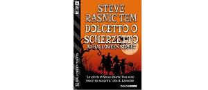 Nuove Uscite - “Dolcetto o scherzetto ad Halloween Street” di Steve Rasnic Tem