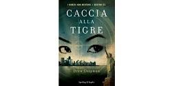 Prossima Uscita - “Caccia alla tigre” di Drew Chapman