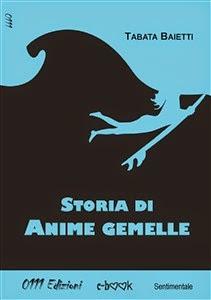 Pillole di recensioni #1: L'amore quando c'era (Gamberale), Storia di anime gemelle (Baietti)