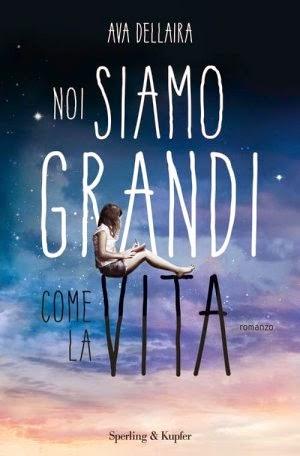 [Anteprima] Noi siamo grandi come la vita di Ava Dellaira