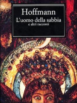 Recensione di L´uomo della sabbia e altri racconti di E. T. A. Hoffman