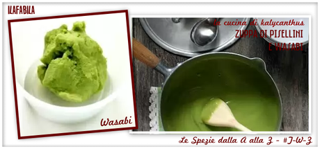 Wasabi - Zuppa di Pisellini e Wasabi - La Cucina di Kalycanthus