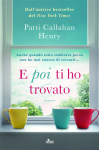 Patti Callahan Henry E poi ti ho trovato