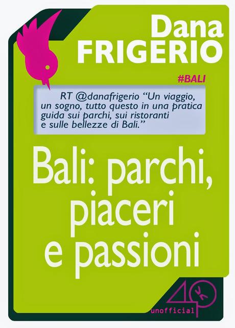 Non hai idee per la tua vacanza ? Bali: parchi, piaceri e passioni