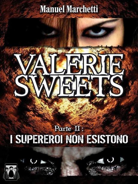 SEGNALAZIONE - Valerie Sweets (Parte II) di Manuel Marchetti