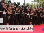 Cannes 2014 Palma d'oro Banana cioccolato