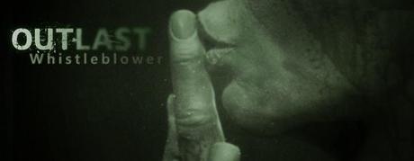 Outlast Whistleblower