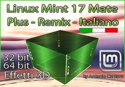 Linux Mnt 17 Mate Plus versione italiana Remix 3D ISO 32 bit e 64 bit