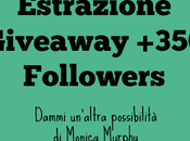 Estrazione Vincitore: Dammi un'altra possibilità Monica Murphy
