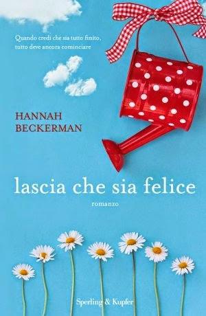 Anteprima: Lascia che sia felice di Hanna Beckerman