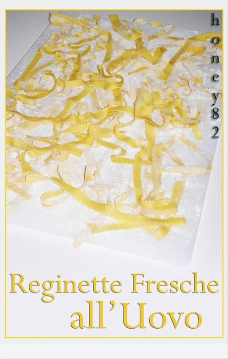 REGINETTE FRESCHE ALL'UOVO