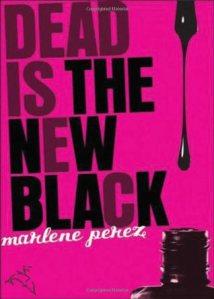 marlene perez - dead is the new black