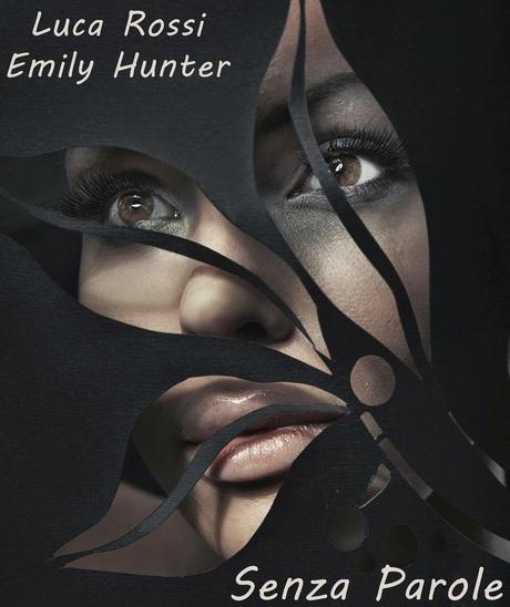 Senza Parole - Luca Rossi, Emily Hunter