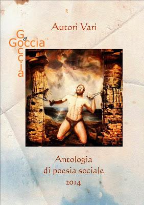 ANTOLOGIA GOCCIA A GOCCIA 2014 POESIA SOCIALE