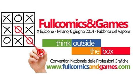 fullcomics games 2014 decima edizione al via L 6nOuay Al via la convention Fullcomics & Games sul tema delle idee
