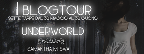 Blogtour UNDERWORLD di Samantha M. Swatt