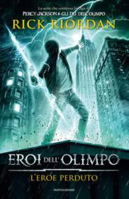 Rick Riordan - Eroi dell'Olimpo - 1. L'eroe perduto