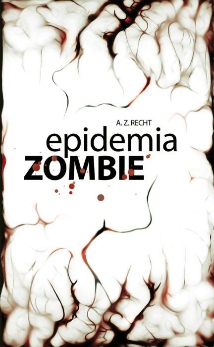 [Recensione] Epidemia Zombie di Z. A. Recht