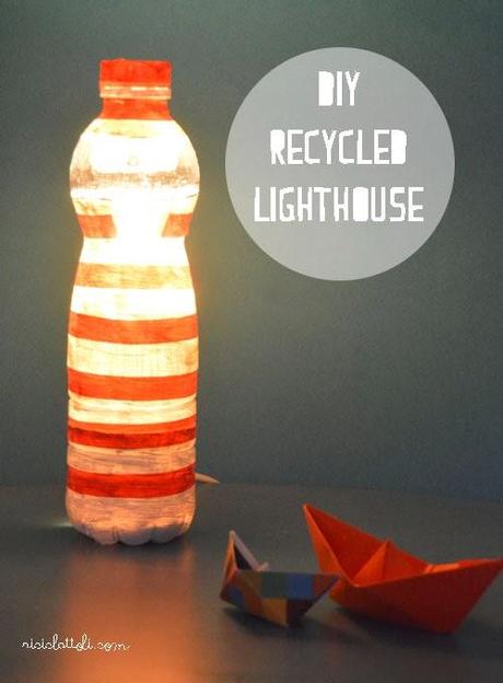 Faro di riciclo fai da te, guest post di Riciclattoli – DIY Lighthouse