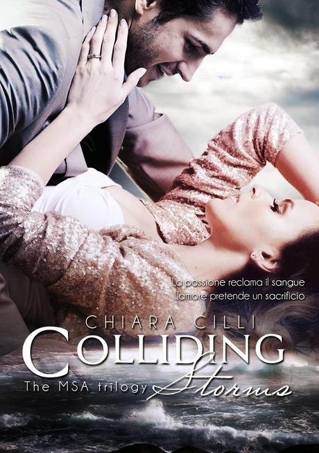 [Anteprima] Colliding Storms -The MSA Trilogy #3 di Chiara Cilli