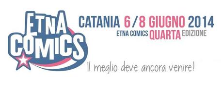 Esordio di alto livello per Etna Comics 2014