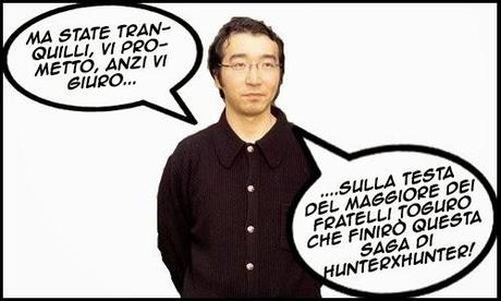 Togashi e Hunter x Hunter returns! (aka Il Baretto dei Top Shonen)