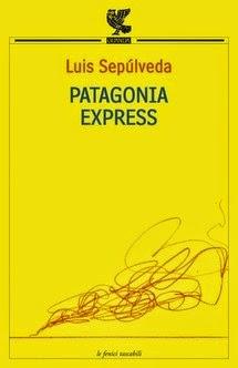 Libri di Viaggio: Patagonia Express di Luis Sepùlveda