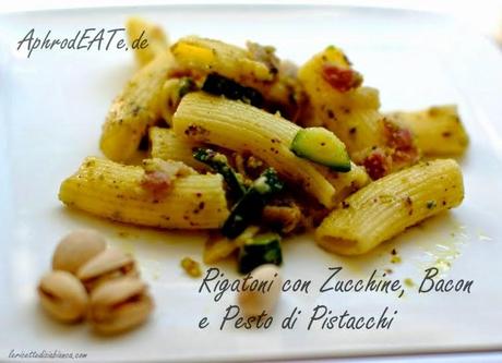 Rigatoni con Zucchine, Bacon e Pesto di Pistacchi