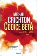 Anteprima: Codice Beta di Michael Crichton