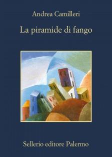 La piramide di fango Andrea Camilleri commissario montalbano