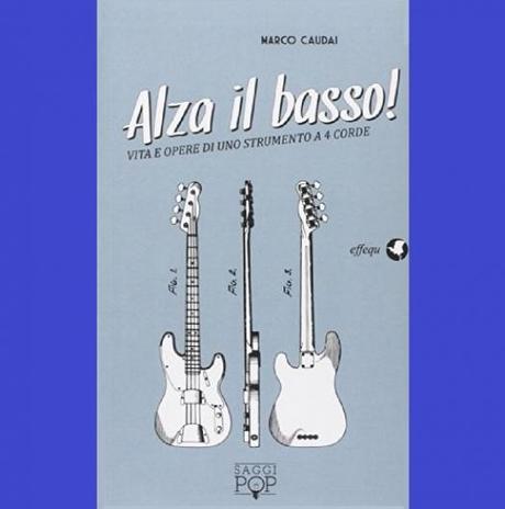 Il musicista Marco Caudai presenta: Alza il basso!