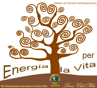 ENERGIA PER LA VITA – Il Premio Letterario Internazionale promosso dal Lions Club RHO