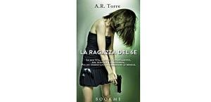 Prossima Uscita - “La ragazza di 6E” di A.R. Torre