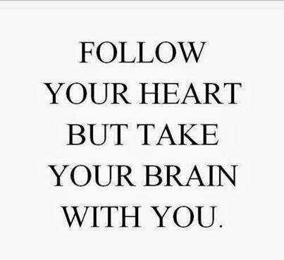 follow your heart....