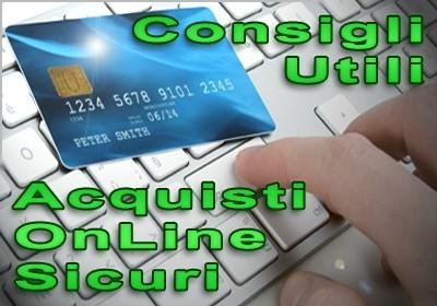 Acquisti OnLine in Sicurezza, i Consigli Utili