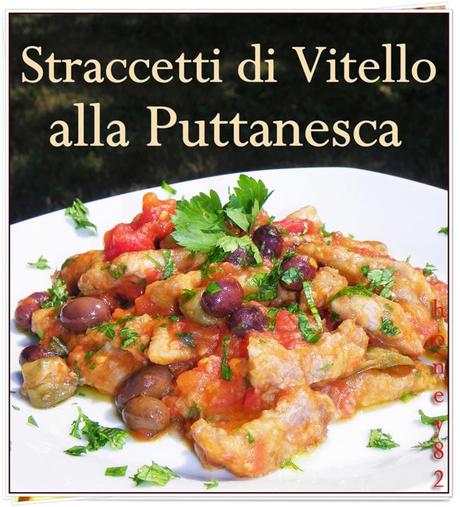 STRACCETTI DI VITELLO ALLA PUTTANESCA