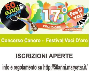Aperte le iscrizioni per la 17a edizione del FESTIVAL VOCI D ORO  50 anni & D intorni