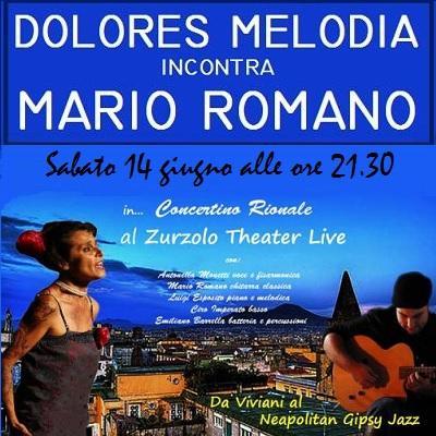 Una serata con Mario Romano e Dolores Melodia, sabato 14 giugno alle ore 21.30 a Napoli.