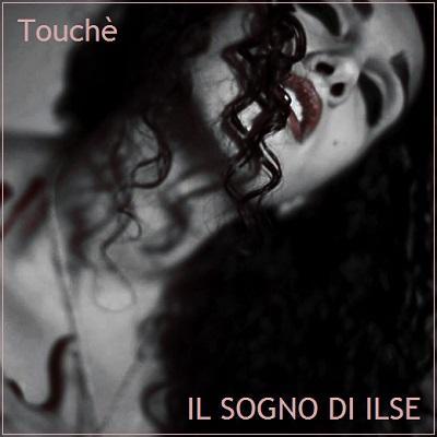 È online Touche', il nuovo singolo de Il Sogno di Ilse.