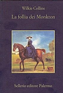 'La follia dei Monkton' di Wilkie Collins ~ Recensione