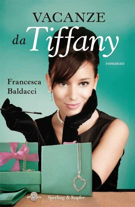 VACANZE DA TIFFANY di Francesca Franca Baldacci