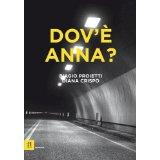 DOV’E’ ANNA? di Biagio Proietti e Diana Crispo