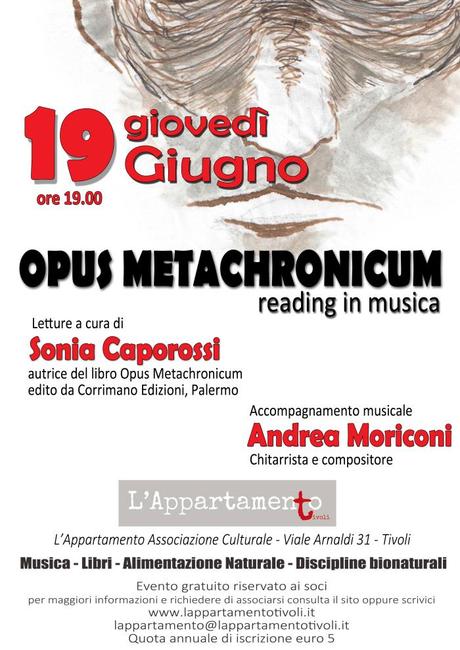 Il 19/06/14 alle 19, presso L’Appartamento, Viale Arnaldi 31, Tivoli, Opus Metachronicum: reading con Sonia Caporossi e Andrea Moriconi