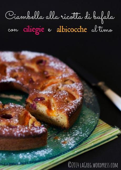 ciambella alla ricotta di bufala con ciliegie e albicocche al timo