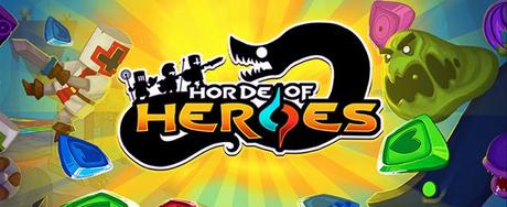 7IfJw8Y Horde of Heroes, strepitoso mix di puzzle ed action game per Android !