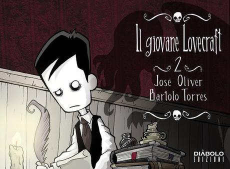 José Oliver e Bartolo Torres: Il giovane Lovecraft 2