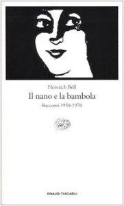 IL NANO E LA BAMBOLA di Heinrich Böll (1917 - 1985)