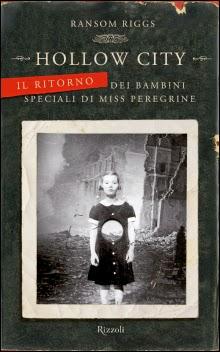 Recensione, HOLLOW CITY, il ritorno dei bambini speciali di Miss Peregrine di Ransom Riggs