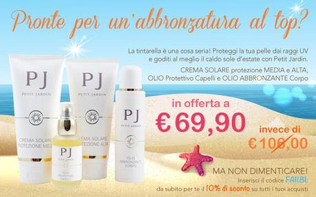 [Promozione Petit Jardin] Pronte per un'abbronzatura al top?