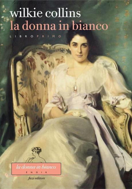 La donna in bianco - Libro primo